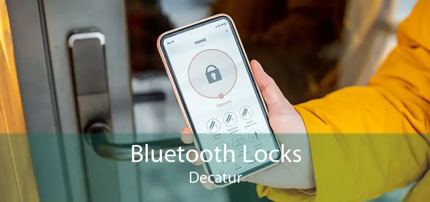 Bluetooth Locks Decatur