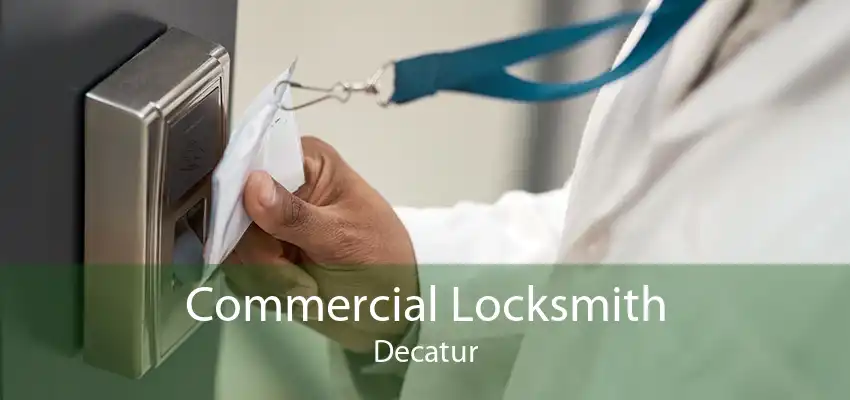 Commercial Locksmith Decatur