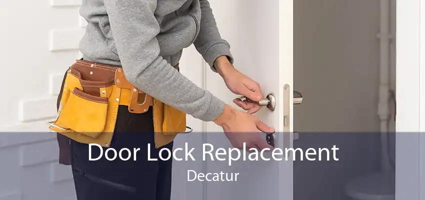 Door Lock Replacement Decatur