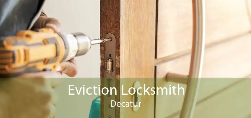 Eviction Locksmith Decatur