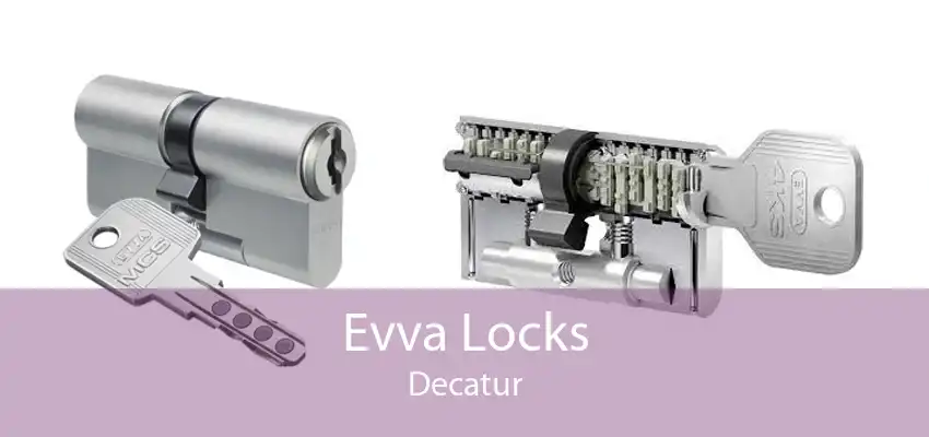 Evva Locks Decatur