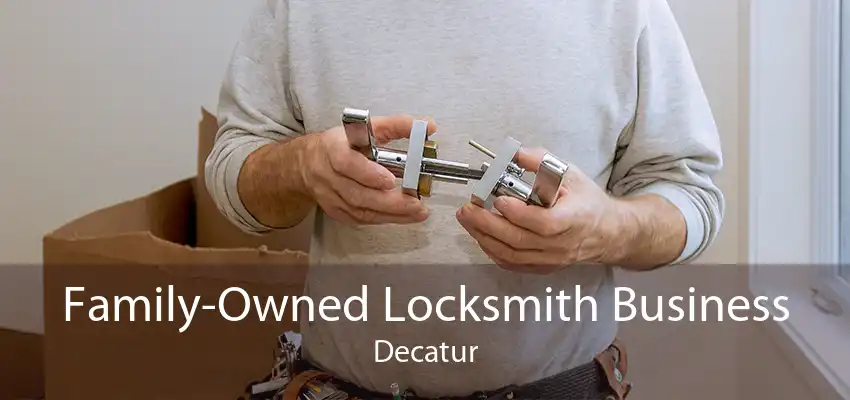 Family-Owned Locksmith Business Decatur