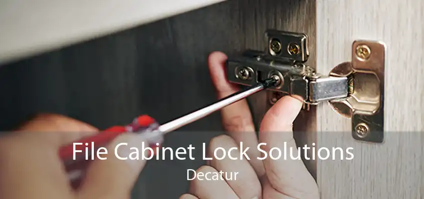 File Cabinet Lock Solutions Decatur