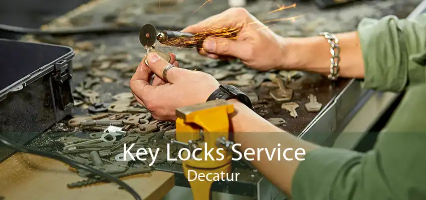 Key Locks Service Decatur
