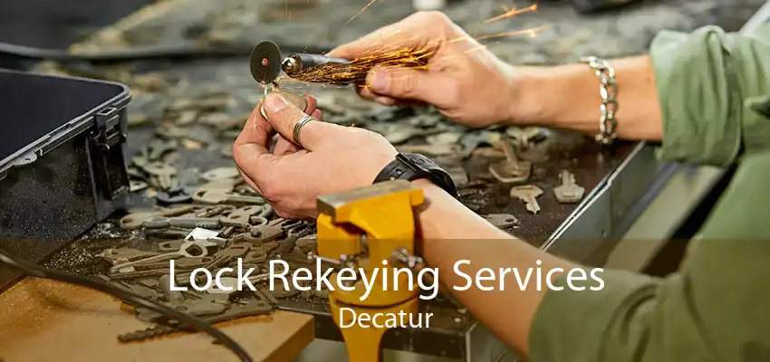 Lock Rekeying Services Decatur