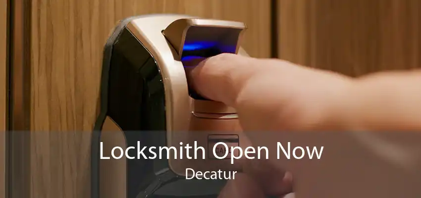Locksmith Open Now Decatur