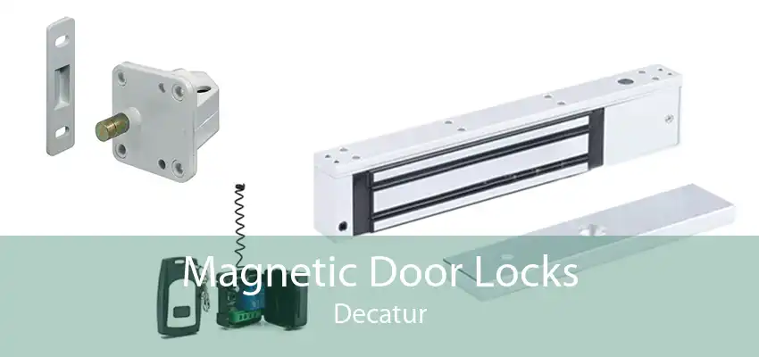 Magnetic Door Locks Decatur