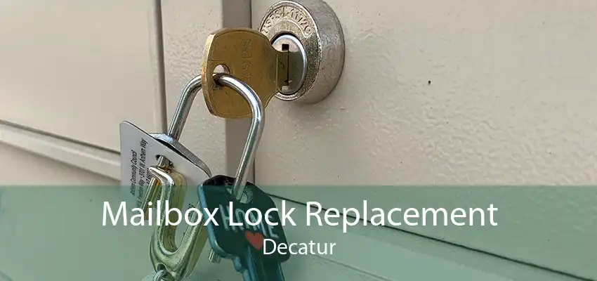 Mailbox Lock Replacement Decatur