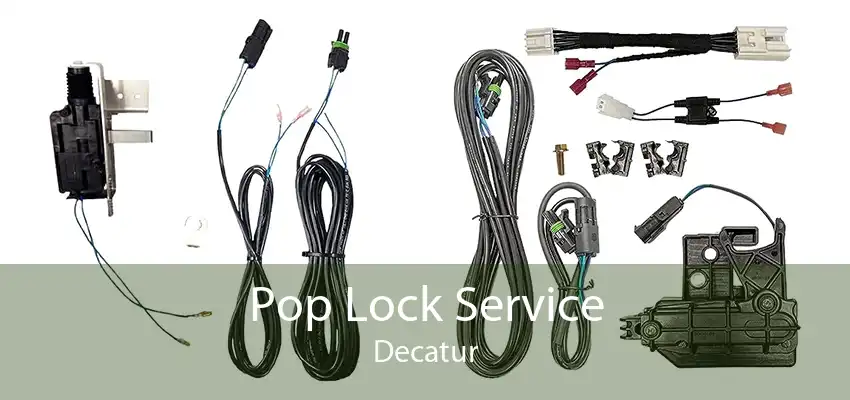 Pop Lock Service Decatur