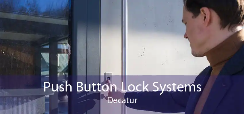 Push Button Lock Systems Decatur