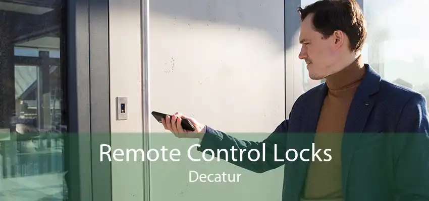 Remote Control Locks Decatur