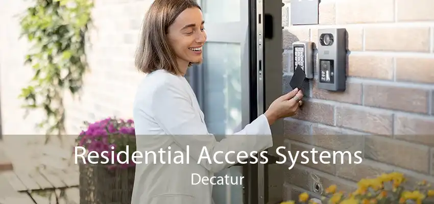 Residential Access Systems Decatur