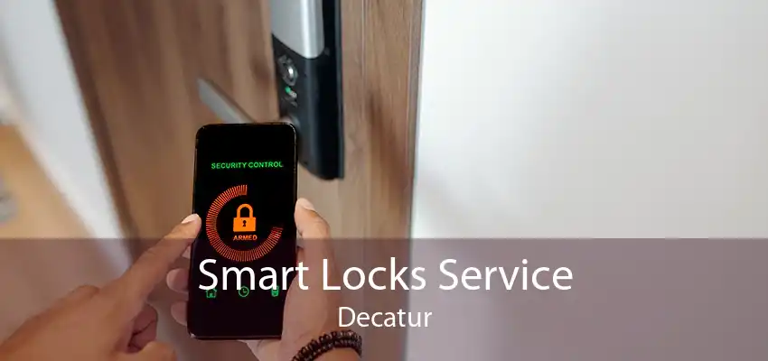 Smart Locks Service Decatur