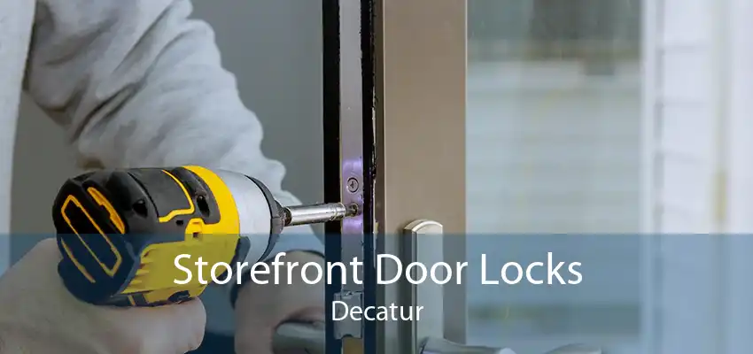 Storefront Door Locks Decatur